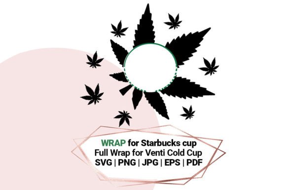 Сannabis Wrap Svg for Starbucks Cup 24Oz Review