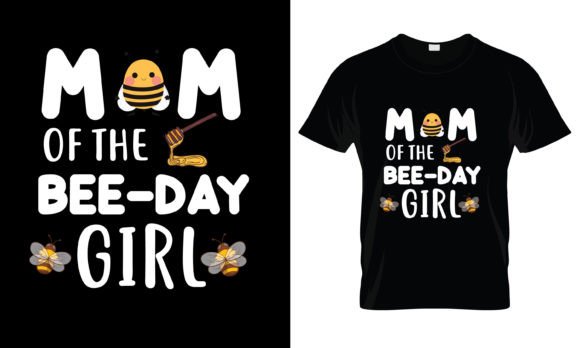 Mom of the Bee Day Girl T-Shirt