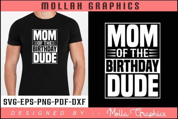 Mom of the Birthday Dude T Shirt Design