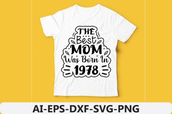 The Best Mom Was Born in Year 1978